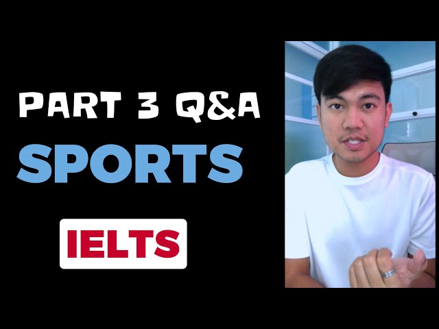 Video thumbnail for PART 3 QUESTIONS AND ANSWERS: Sports