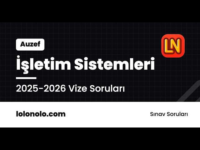 Video thumbnail for İşletim Sistemleri 2025-2026 Vize Soruları