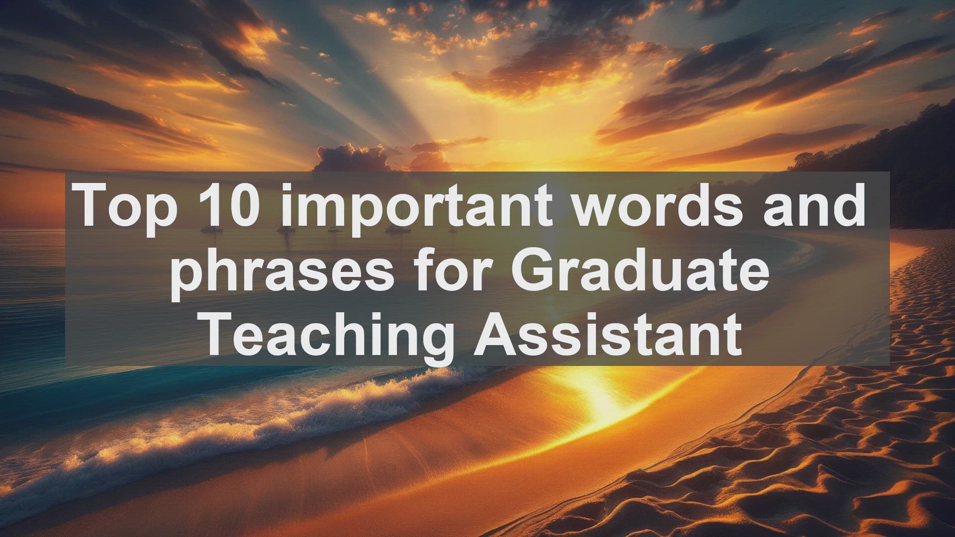 'Video thumbnail for Top 10 important words and phrases for Graduate Teaching Assistant'