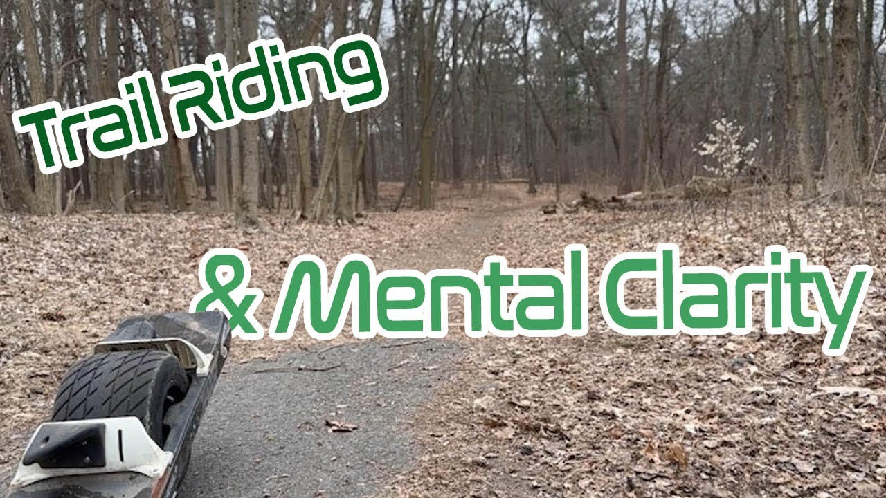 Video thumbnail for Onewheel / One Mind -  Trail Riding For Mental Clarity and Resilience