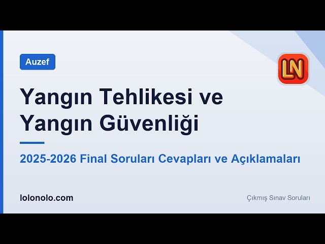 Video thumbnail for Yangın Tehlikesi ve Yangın Güvenliği 2025-2026 Bütünleme Soruları