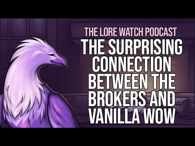 Video thumbnail for The surprising connection between the Brokers and Vanilla WoW