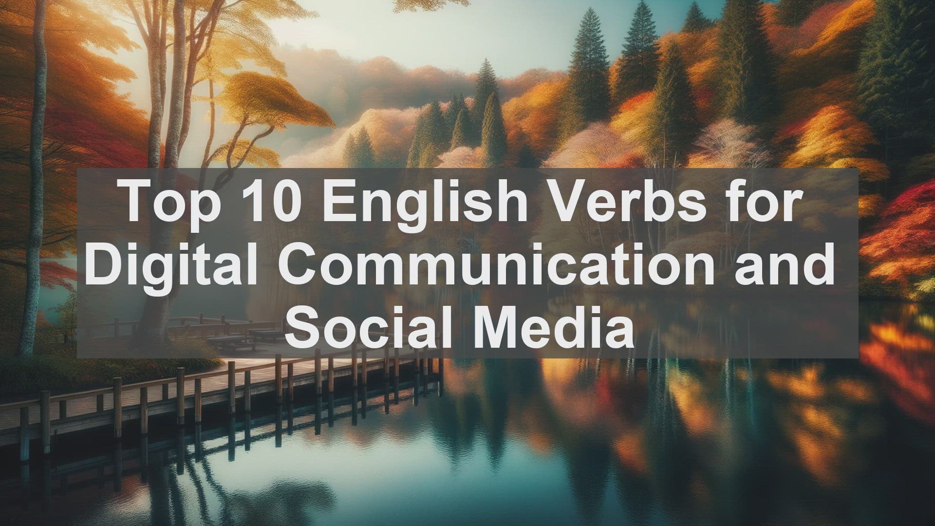 'Video thumbnail for Top 10 English Verbs for Digital Communication and Social Media'
