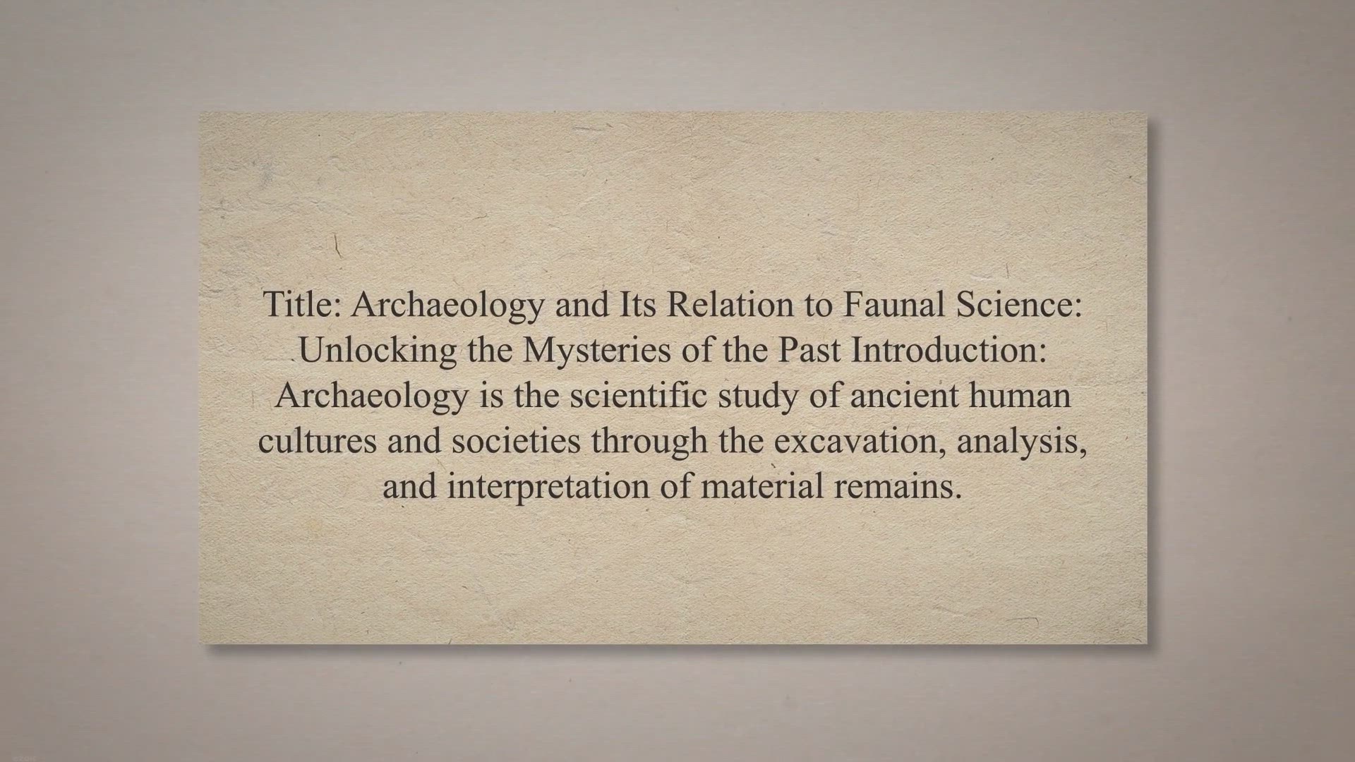 Video thumbnail for Archaeology and Its Relation to Faunal Science