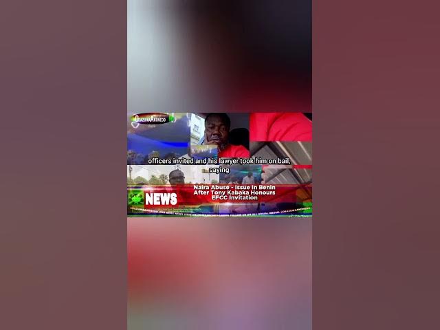 Video thumbnail for Naira Abuse   Issue In Benin After Tony Kabaka Honours EFCC Invitation