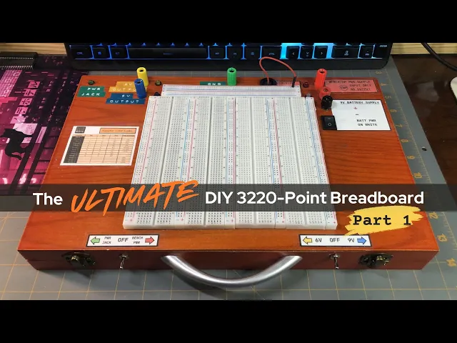 Video thumbnail for Power Supply Circuit Build - Part 1 - The Ultimate DIY 3220-Point Breadboard