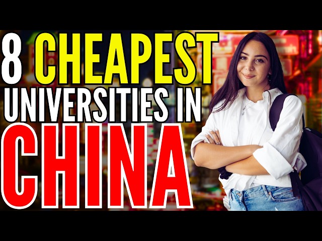 Video thumbnail for 8 Cheapest Universities in China (2026) | Study in China