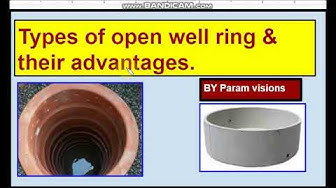 'Video thumbnail for Types of open well ring & their advantages.'