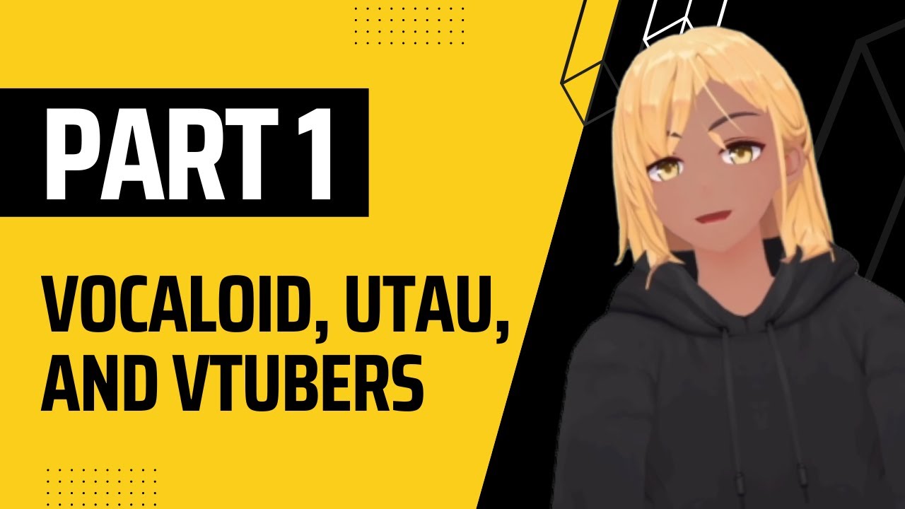 'Video thumbnail for 【E0001】Vocaloid, UTAU, Vtubers and the World of Synthesized Vocals - Part 1'