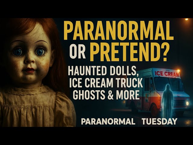 Video thumbnail for Paranormal or Pretend? Haunted Dolls, Ice Cream Truck Ghosts & More | Paranormal Tuesday