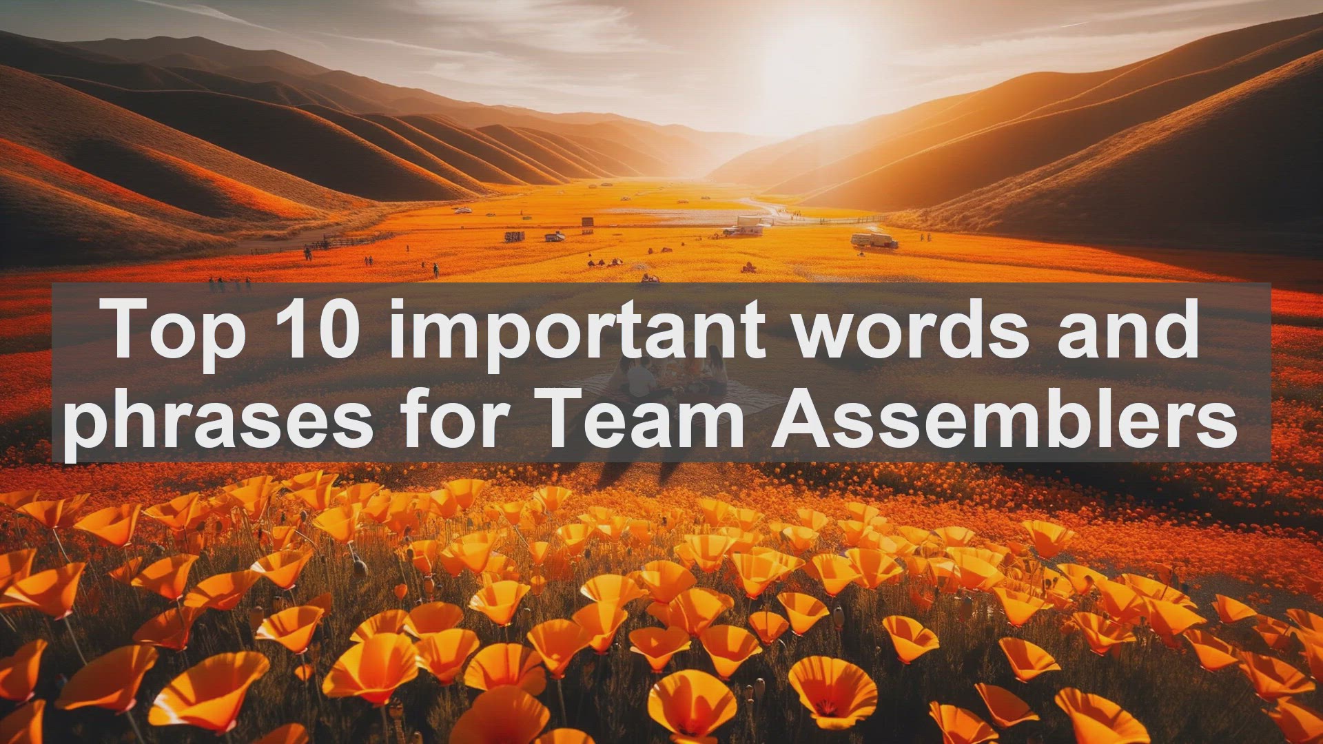 'Video thumbnail for Top 10 important words and phrases for Team Assemblers'