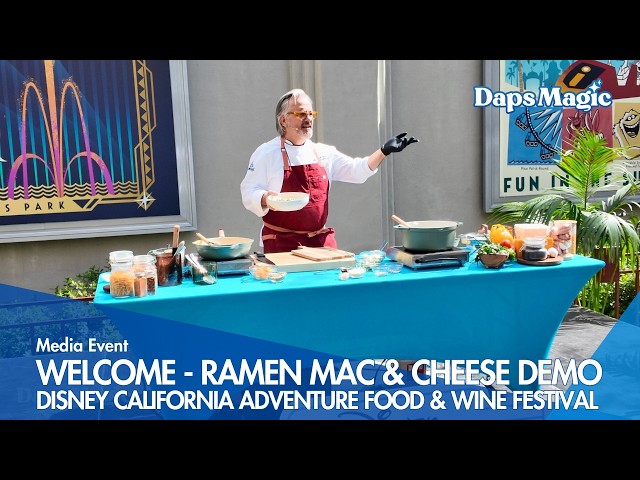 Video thumbnail for Media Welcome and Ramen Mac & Cheese Demo | 2026 Disney California Adventure Food & Wine Festival
