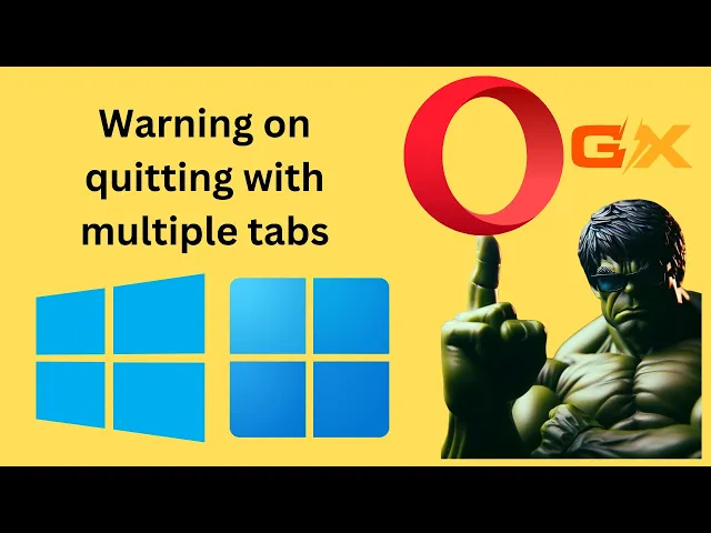 'Video thumbnail for How to Enable or Disable Warning on quitting Opera GX with multiple tabs open on Windows 11 or 10'