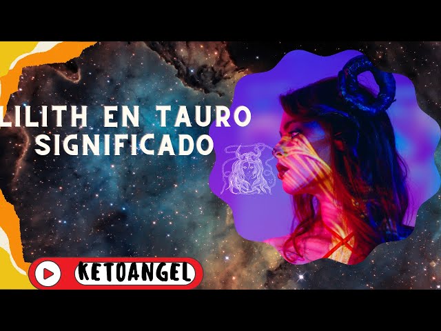 'Video thumbnail for Lilith en Tauro: El Misterio de los Deseos y la Sombra'