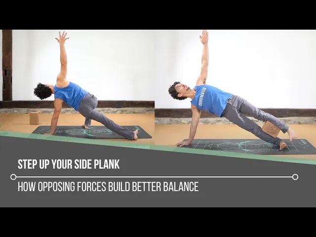 Video thumbnail for Step Up Your Side Plank: How Opposing Forces Build Better Balance