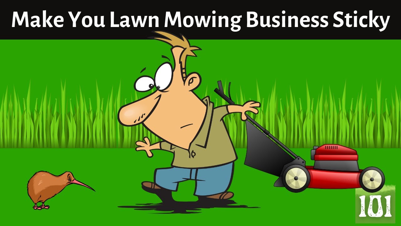 Video thumbnail for 7 great ways to make your lawn mowing business sticky