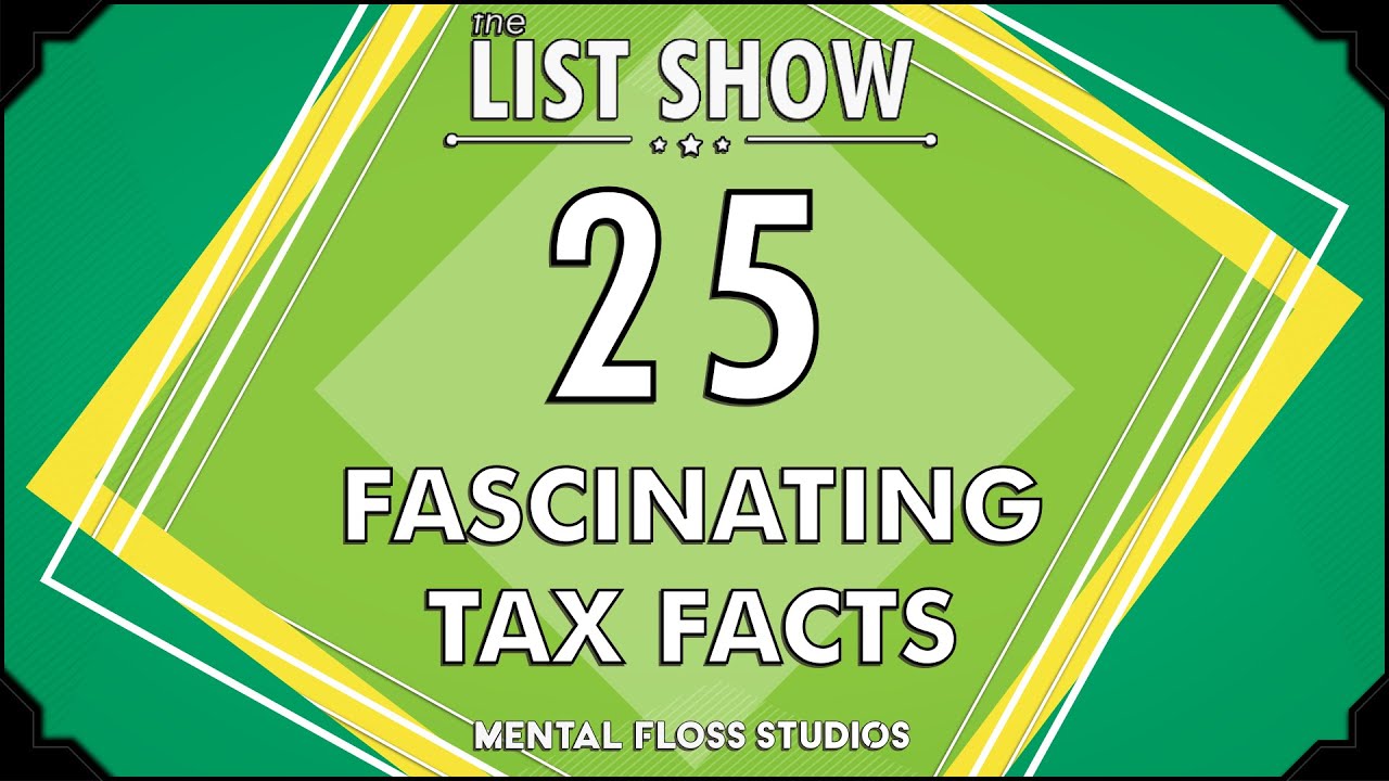 Video thumbnail for 25 Fascinating Tax Facts | Mental Floss