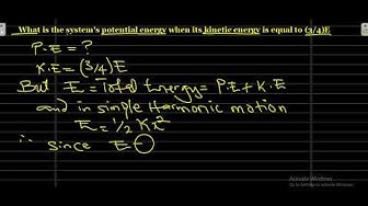 'Video thumbnail for What is the system's potential energy when its kinetic energy is equal to 34E'