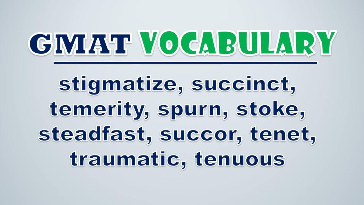 'Video thumbnail for GMAT Vocabulary: Stigmatize, Succinct, Temerity, Spurn, Stoke, Steadfast, Succor, Tenet, Traumatic'