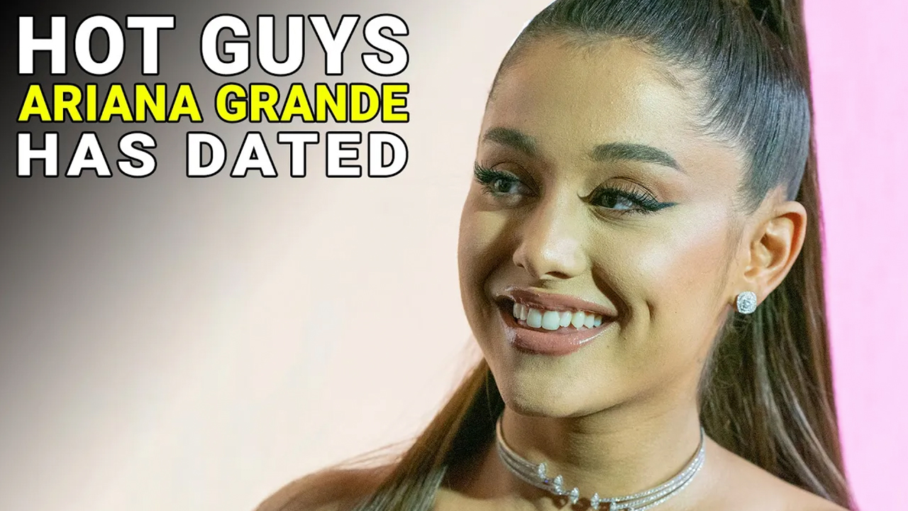 Video thumbnail for Top 10 Men Ariana Grande Has Dated