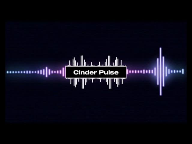 Cinder Pulse