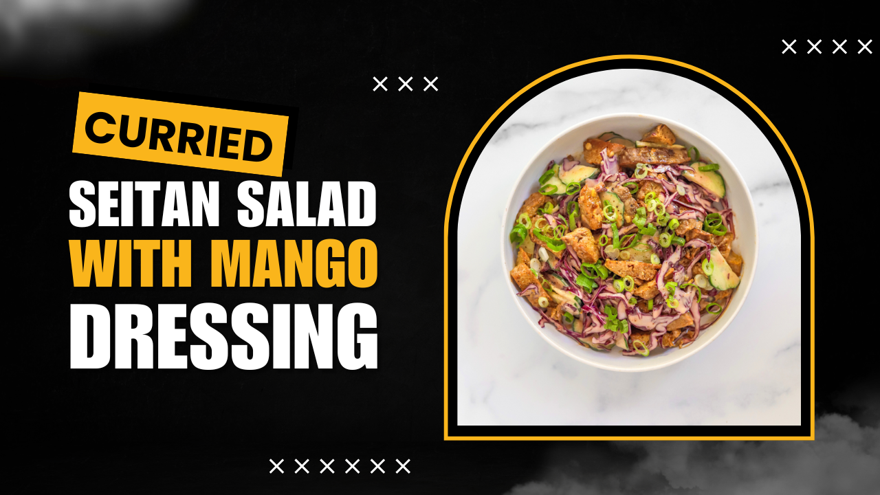 'Video thumbnail for Curried Seitan Salad with Mango Dressing'