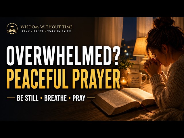 Video thumbnail for When You Feel Overwhelmed, Pray This Peaceful Prayer