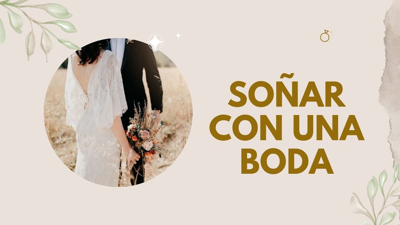 'Video thumbnail for El Significado de Soñar con una Boda Ajena: video blog'