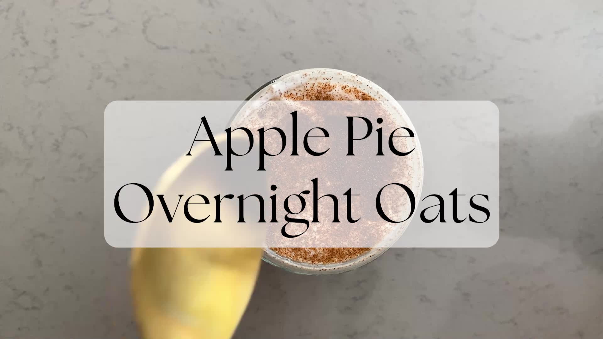 'Video thumbnail for Apple Pie Overnight Oats'