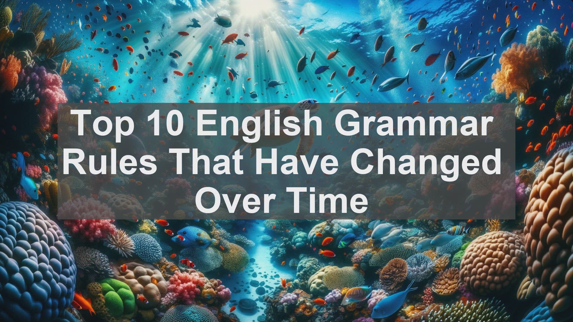 'Video thumbnail for Top 10 English Grammar Rules That Have Changed Over Time'