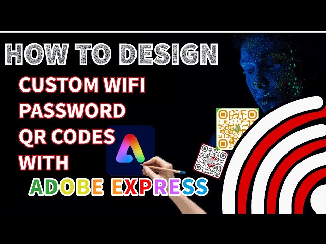 Video thumbnail for how to create custom WiFi Qr codes to share password in adobe express mainstream ent