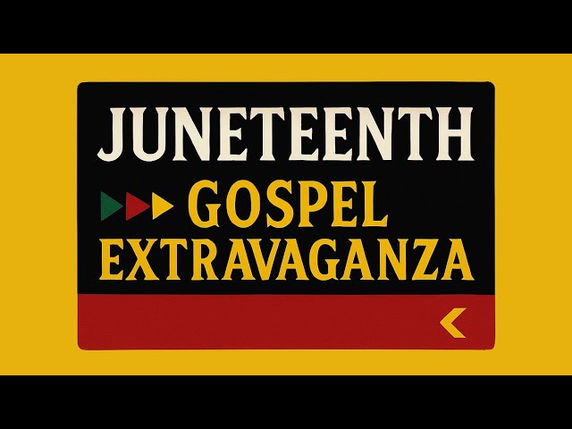 Video thumbnail for Juneteenth Gospel Extravaganza