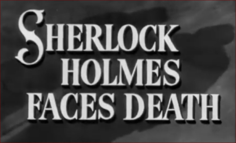 Video thumbnail for Sherlock Holmes Faces Death (1943)