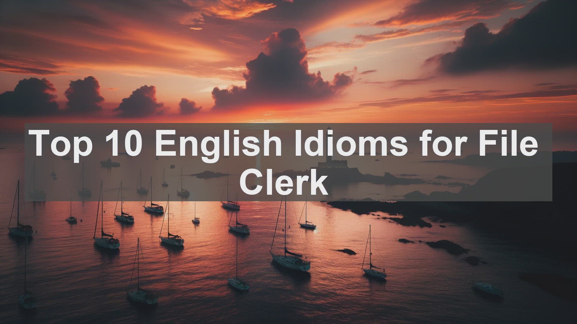 'Video thumbnail for Top 10 English Idioms for File Clerk'