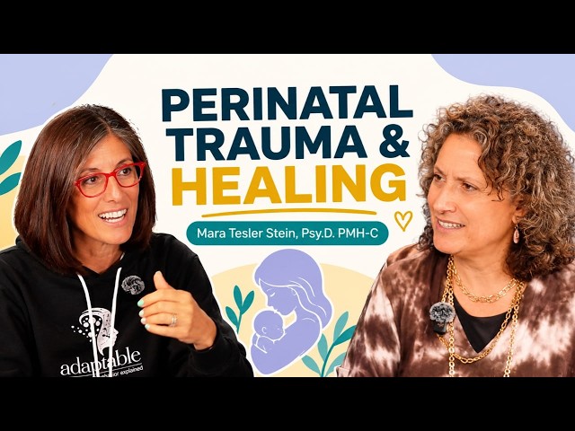 Video thumbnail for Perinatal Trauma, Parenthood, and Healing Across Generations with Mara Tesler Stein, Psy.D., PMH-C