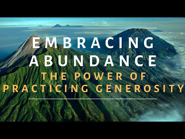 Video thumbnail for Embracing Abundance through the Power of Generosity