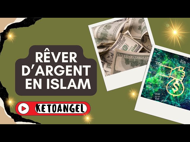 'Video thumbnail for Rêver d’argent signification interprétation en islam'