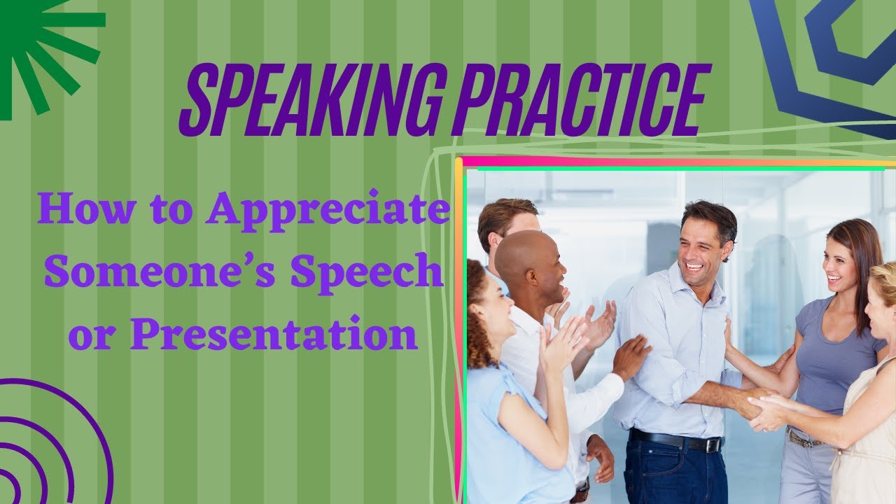 'Video thumbnail for How to Appreciate Someone’s Speech or Presentation'