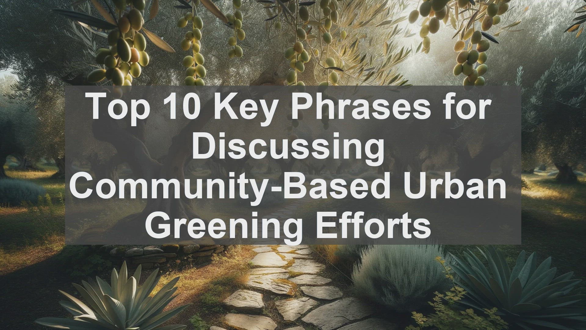 'Video thumbnail for Top 10 Key Phrases for Discussing CommunityBased Urban Greening Efforts'