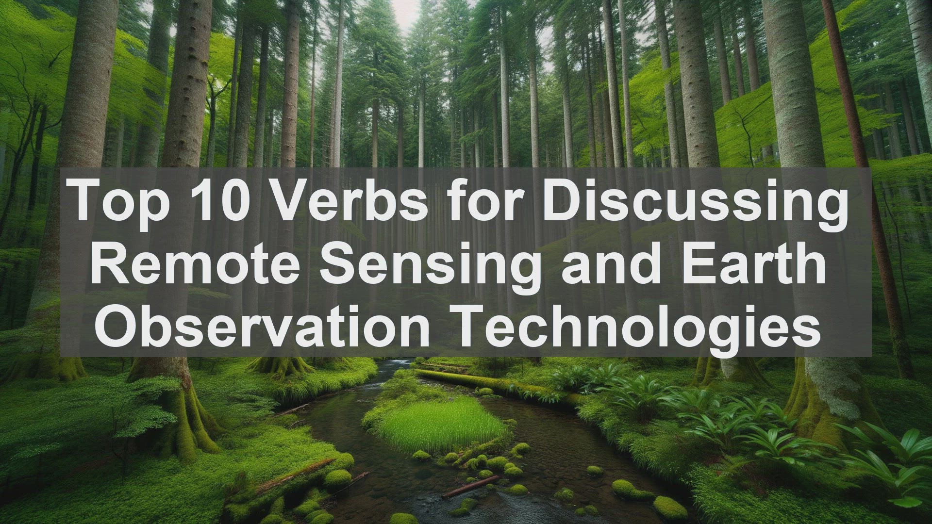 'Video thumbnail for Top 10 Verbs for Discussing Remote Sensing and Earth Observation Technologies'