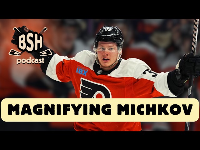 Video thumbnail for Matvei Michkov Impressing At Camp + Playoff Expectations For Flyers? | BSH Podcast
