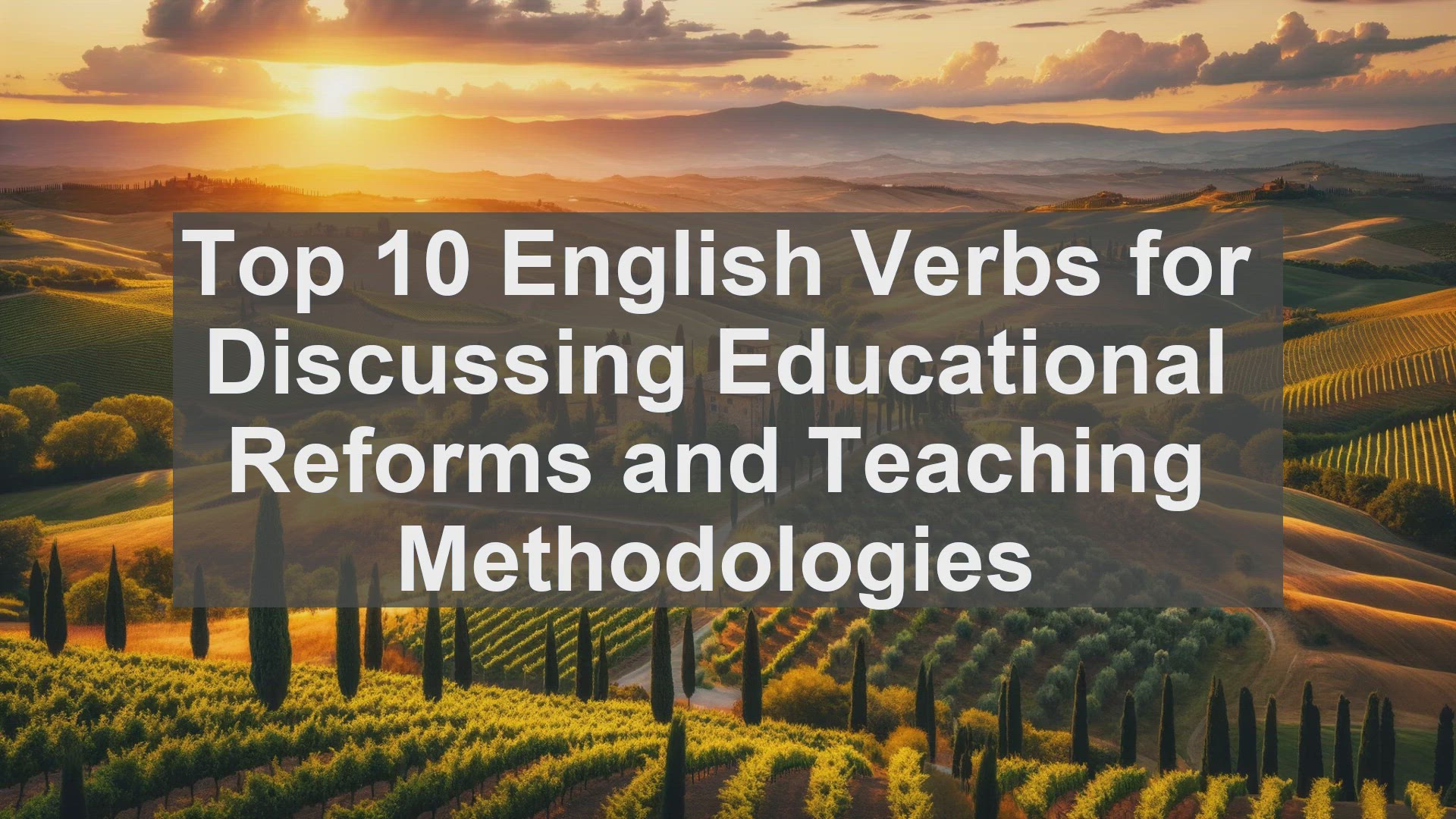 'Video thumbnail for Top 10 English Verbs for Discussing Educational Reforms and Teaching Methodologies'