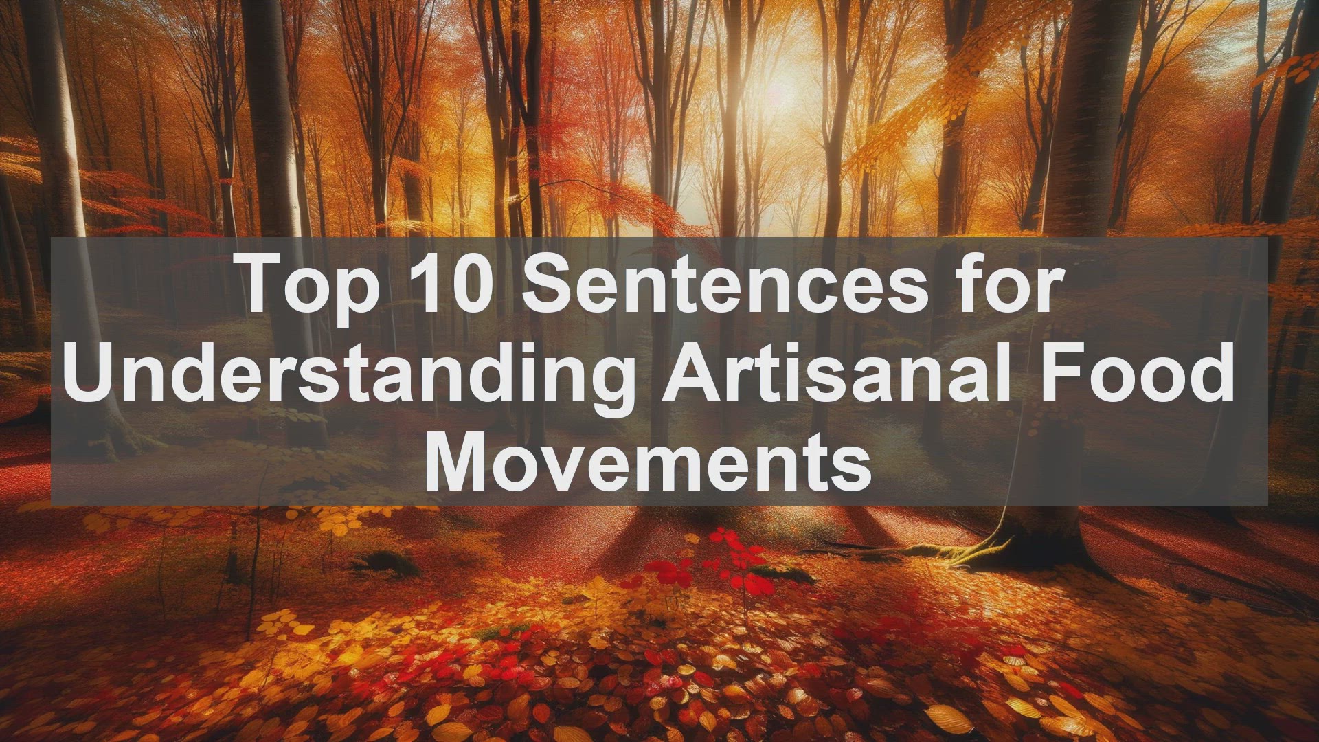 'Video thumbnail for Top 10 Sentences for Understanding Artisanal Food Movements'