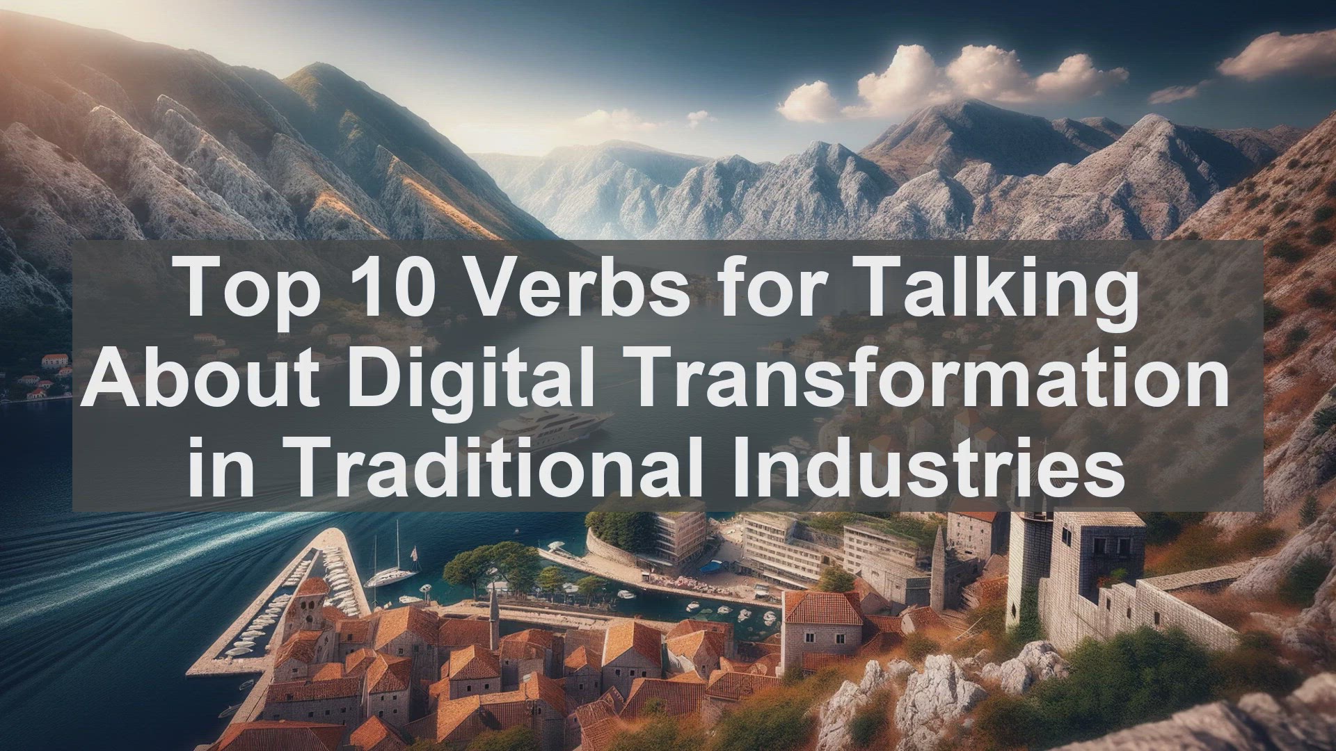 'Video thumbnail for Top 10 Verbs for Talking About Digital Transformation in Traditional Industries'