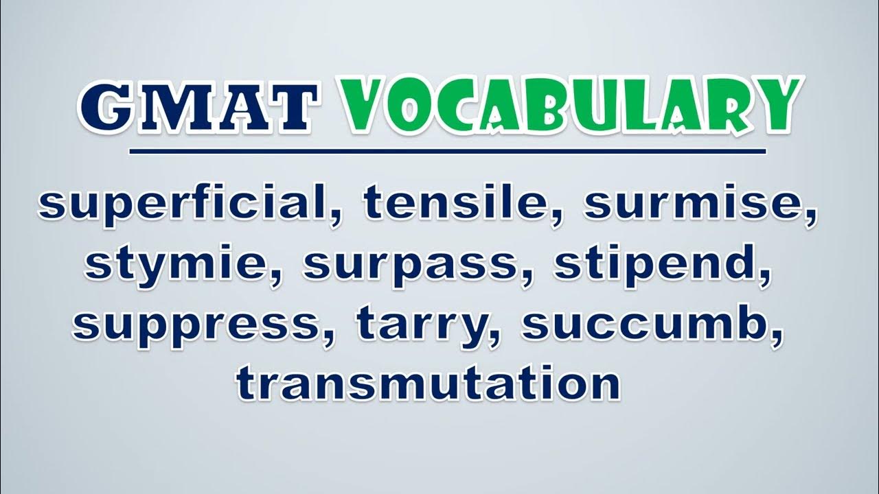 'Video thumbnail for GMAT Vocabulary: Superficial, Tensile, Surmise, Stymie, Surpass, Stipend, Suppress, Tarry, Succumb'