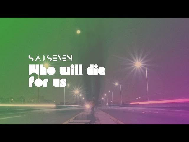 Video thumbnail for Sai Seven - Who Will Die For Us [The Future Sound of Mexico vol. 4]