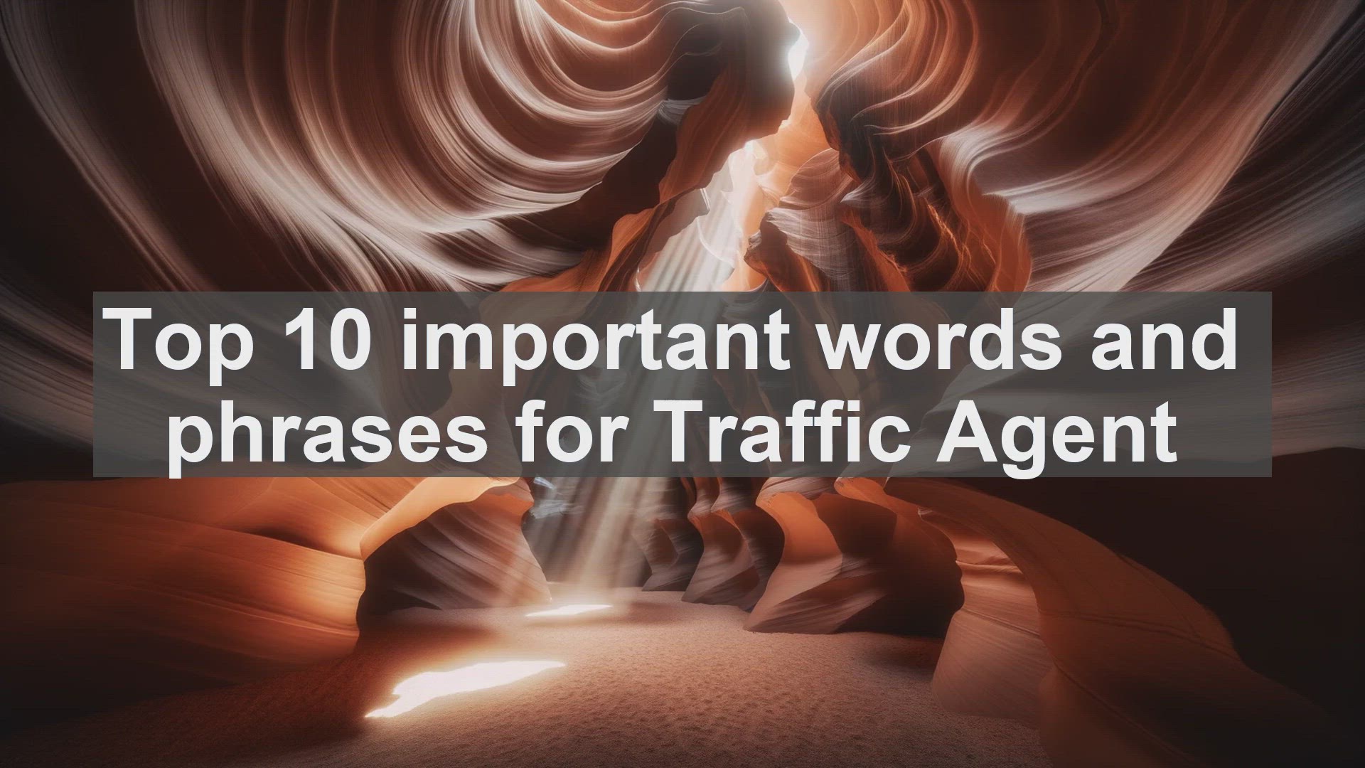 'Video thumbnail for Top 10 important words and phrases for Traffic Agent'