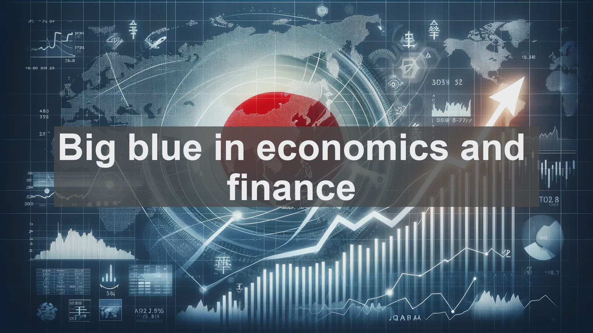 'Video thumbnail for Big blue in economics and finance'