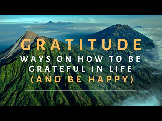 Video thumbnail for Do you want to be happy? Be Grateful