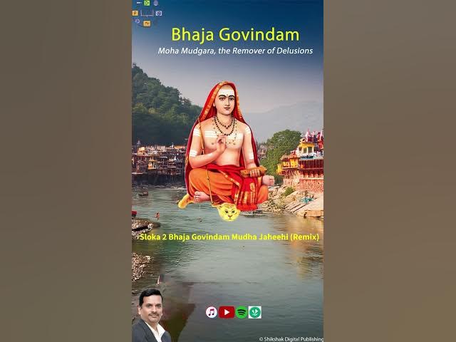 Video thumbnail for Sloka 2 Bhaja Govindam Mudha Jaheehi (Remix)
